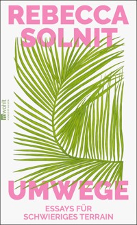 Umwege - Rebecca Solnit - E-Book