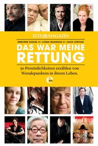 ZEITmagazin - Das war meine Rettung - Herlinde Koelbl - E-Book