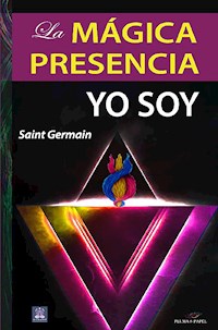 La mágica presencia - Saint Germain - E-Book