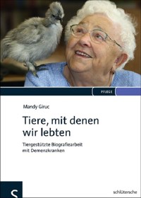 Tiere, mit denen wir lebten - Mandy Giruc - E-Book