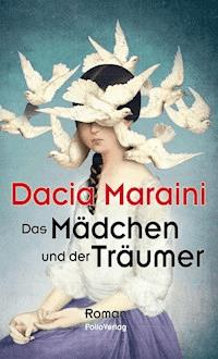 Das Mädchen und der Träumer - Dacia Maraini - E-Book