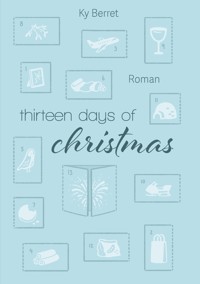 Thirteen Days Of Christmas - Ky Berret - E-Book