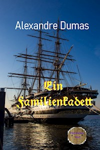 Ein Familienkadett - Dumas Alexandre - E-Book