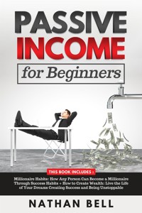 Passive Income for Beginners (2 Books in 1) - Nathan Bell - E-Book