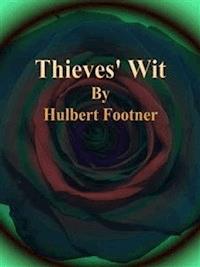 Thieves' Wit - Hulbert Footner - E-Book