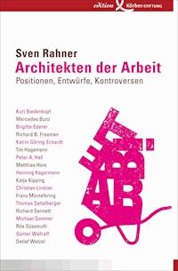Architekten der Arbeit - Sven Rahner - E-Book