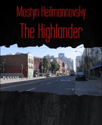 The Highlander - Mostyn Heilmannovsky - E-Book