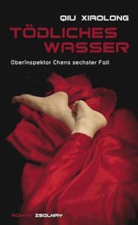 Tödliches Wasser - Xiaolong Qiu - E-Book