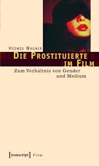 Die Prostituierte im Film - Hedwig Wagner - E-Book