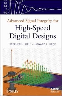 Advanced Signal Integrity for High-Speed Digital Designs - Stephen H. Hall - E-Book