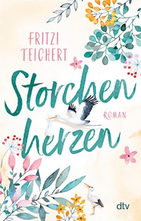 Storchenherzen - Fritzi Teichert - E-Book + Hörbuch