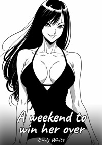 A weekend to win her over - Emily White - E-Book
