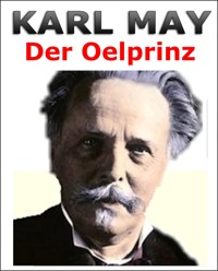 Karl MAY - Der Oelprinz - Otmar Trierweiler - E-Book