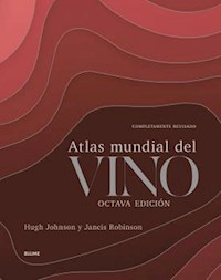 Atlas mundial del vino - Hugh Johnson - E-Book
