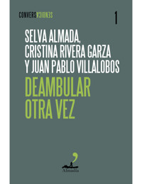 Deambular otra vez - Juan Pablo Villalobos - E-Book