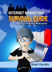 Internet Marketing Survival Guide - Noah Daniels - E-Book