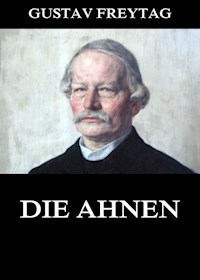 Die Ahnen - Gustav Freytag - E-Book