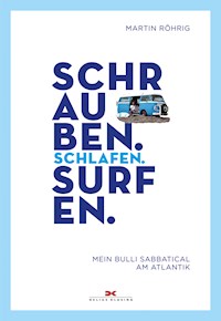 Schrauben. Schlafen. Surfen. - Martin Röhrig - E-Book + Hörbuch