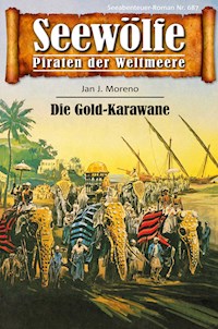 Seewölfe - Piraten der Weltmeere 687 - Jan J. Moreno - E-Book