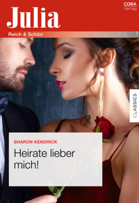 Heirate lieber mich! - Sharon Kendrick - E-Book
