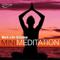 Mini Meditation - Work-Life-Balance: Entspannung, Abbau von Stress & Selbsterkenntnis - Andreas Schütz - Hörbuch