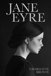 Jane Eyre - Charlotte Brontë - E-Book