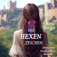 Das Hexenzeichen - Nora Berger - Hörbuch