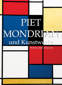 Piet Mondrian und Kunstwerke - Stéphanie Angoh - E-Book