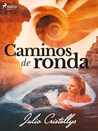 Caminos de ronda - Julio Cristellys - E-Book