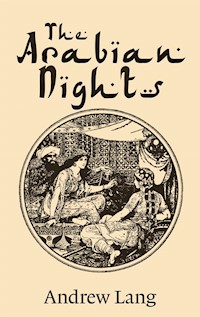 The Arabian Nights - Andrew Lang - E-Book