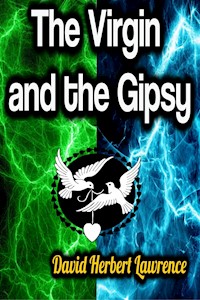 The Virgin and the Gipsy - David Herbert Lawrence - E-Book
