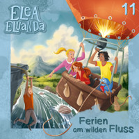Elea Eluanda, Folge 11: Ferien am wilden Fluss - Elfie Donnelly - Hörbuch