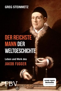Der reichste Mann der Weltgeschichte - Greg Steinmetz - E-Book