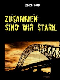 Zusammen sind wir stark - Reiner Mord - E-Book