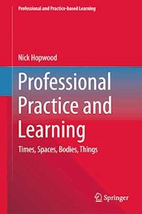 Professional Practice and Learning - Nick Hopwood - E-Book