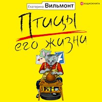 Птицы его жизни - Екатерина Вильмонт - Hörbuch