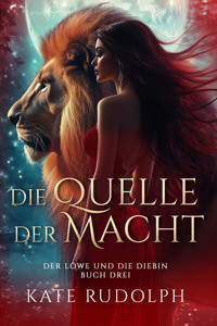 Die Quelle der Macht - Kate Rudolph - E-Book