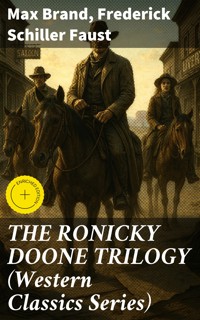 THE RONICKY DOONE TRILOGY (Western Classics Series) - Max Brand - E-Book