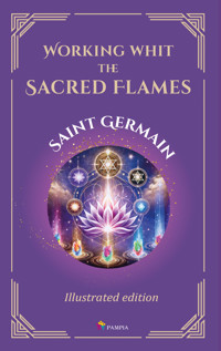 Violet Flame: Spiritual Alchemy and the Power of the Seventh Ray - Saint Germain - E-Book