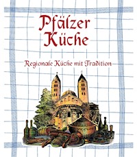 Pfälzer Küche - - E-Book