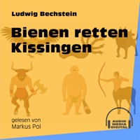 Bienen retten Kissingen - Ludwig Bechstein - Hörbuch