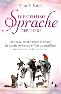 Die geheime Sprache der Tiere - Elisa S. Suter - E-Book