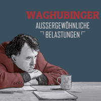 Stefan Waghubinger, Aussergewöhnliche Belastungen - Stefan Waghubinger - Hörbuch