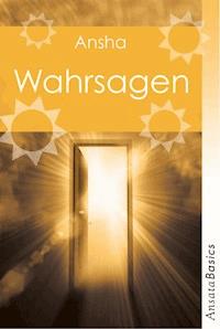 Wahrsagen - Ansha - E-Book