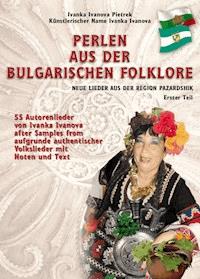PERLEN AUS DER BULGARISCHEN FOLKLORE - Ivanka Ivanova Pietrek - E-Book
