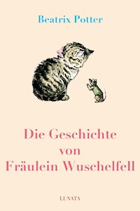 Die Geschichte von Fräulein Wuschelfell - Beatrix Potter - E-Book