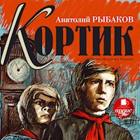 Кортик - Анатолий Рыбаков - Hörbuch