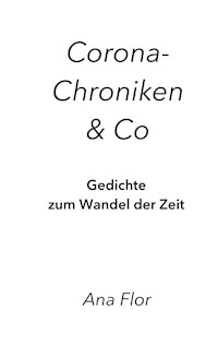 Corona-Chroniken und Co - Ana Flor - E-Book