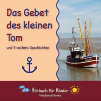Das Gebet des kleinen Tom und 9 weitere Geschichten - Traditional - Hörbuch