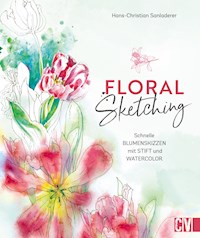 Floral Sketching - Hans-Christian Sanladerer - E-Book